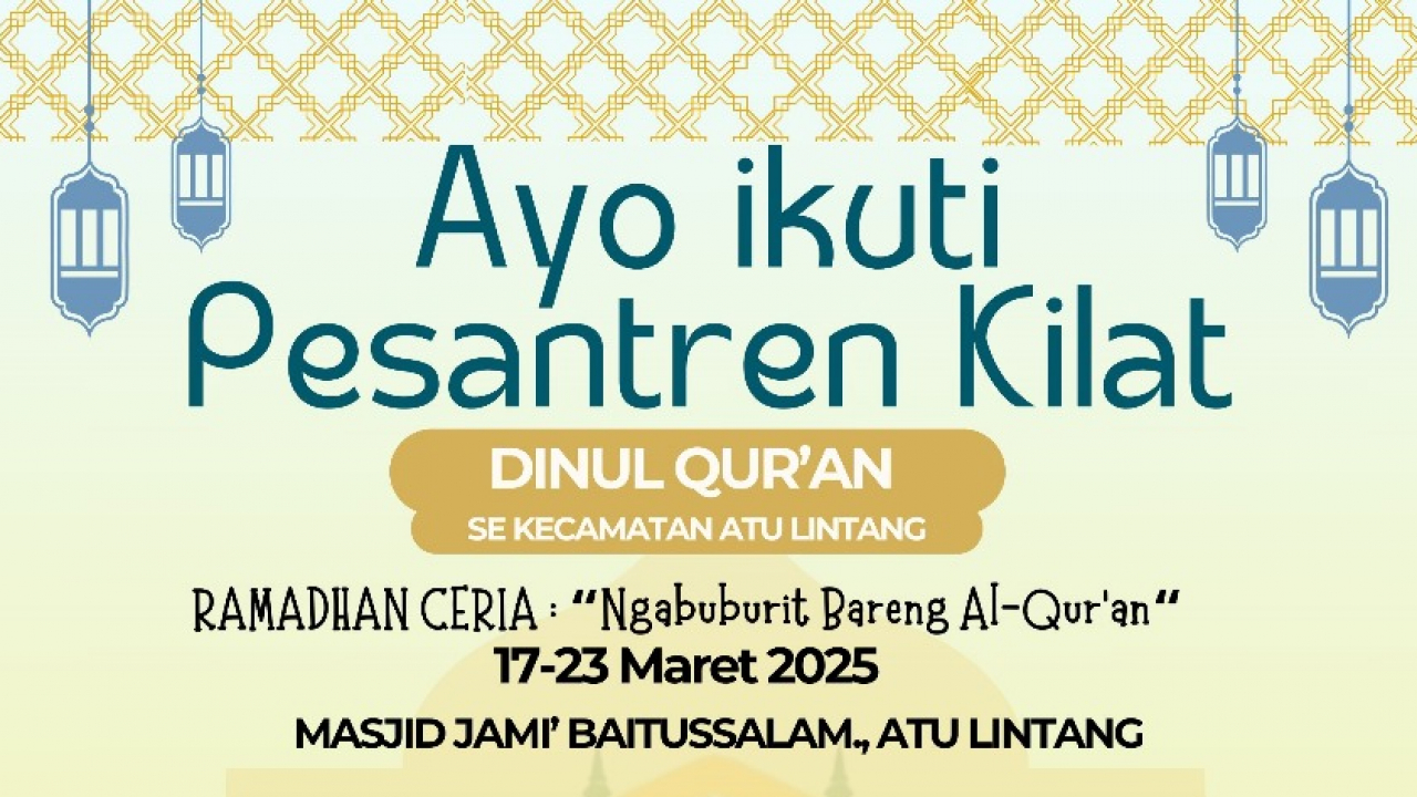 Meriahkan Ramadhan 1446 H: Pesantren Kilat Se-Kampung Atu Lintang