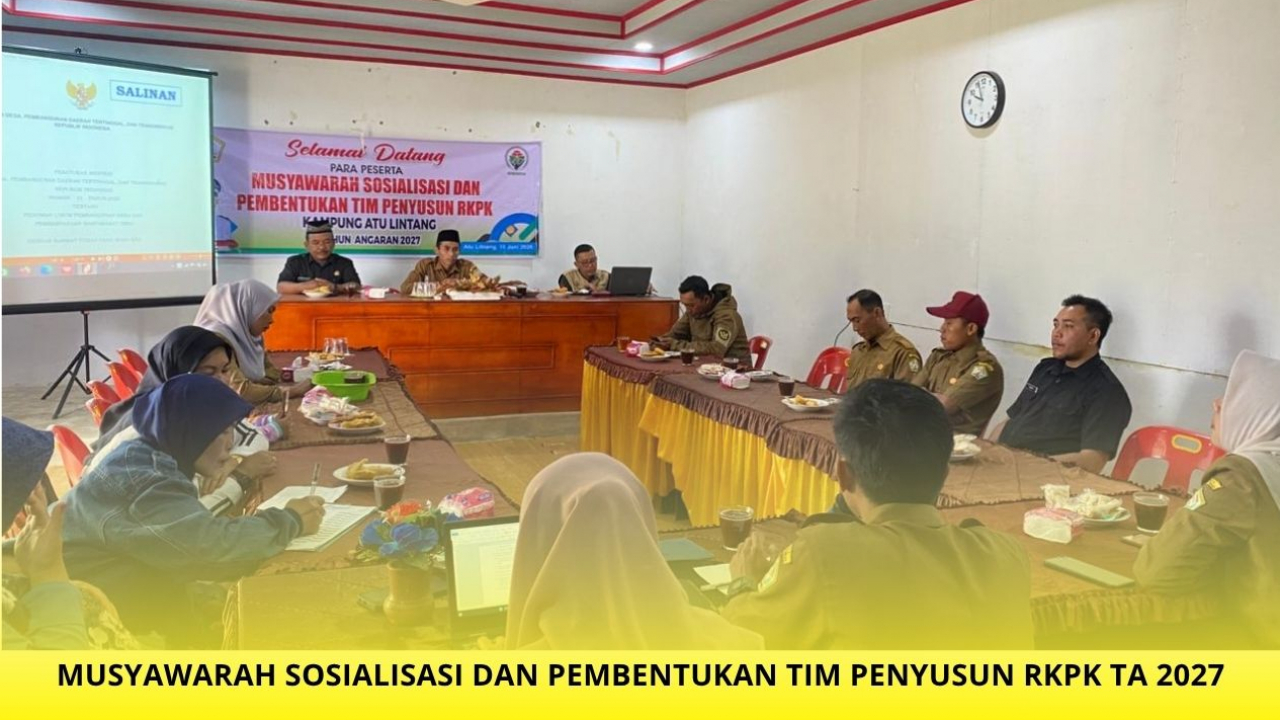 Penyusunan RKPK 2027 Kampung Atu Lintang Fokus Pembangunan Desa