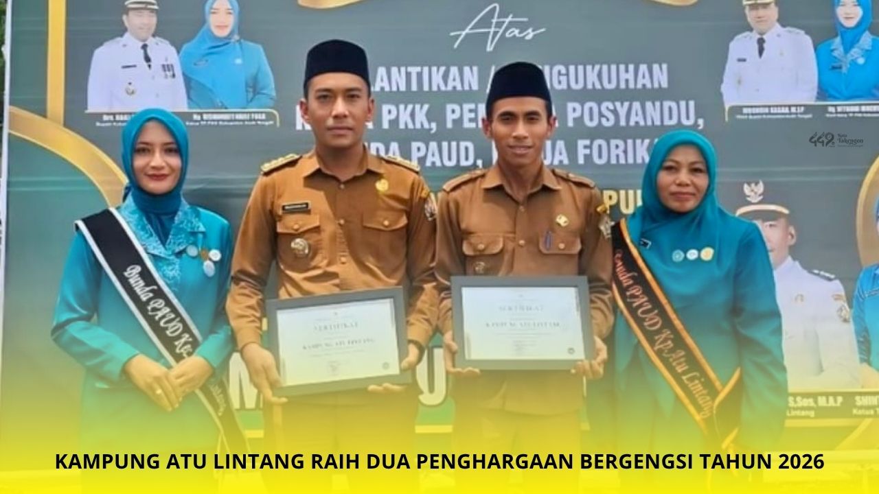 KAMPUNG ATU LINTANG RAIH DUA PENGHARGAAN BERGENGSI TAHUN 2026