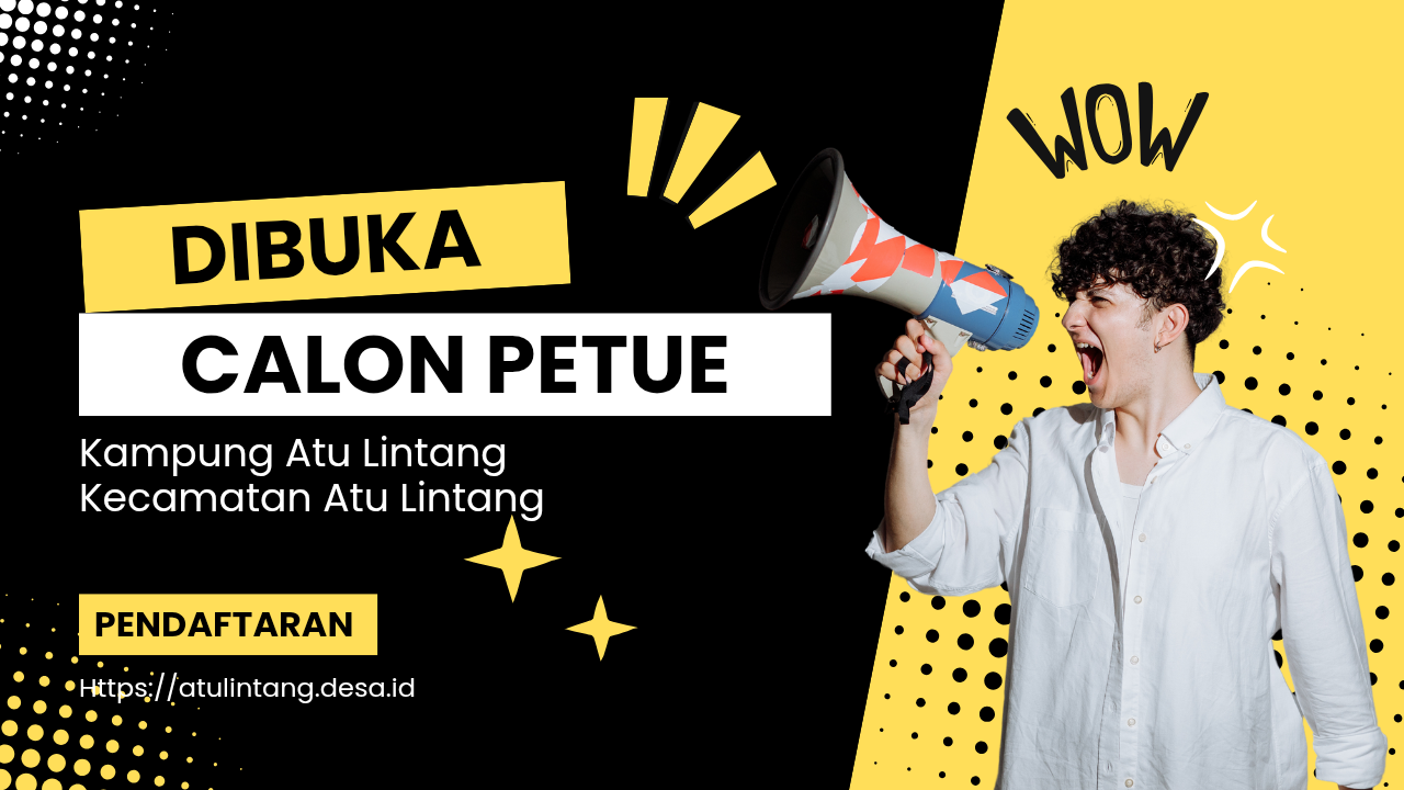 DIBUKA - Pendaftaran Calon Petue Kampung Atu Lintang