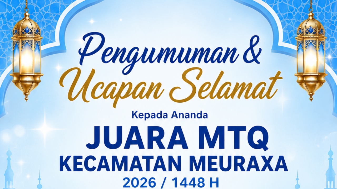Prestasi Kafilah Gampong Blang Oi pada Musabaqah Tilawatil Qur'an (MTQ) Kecamatan Meuraxa Tahun 2026