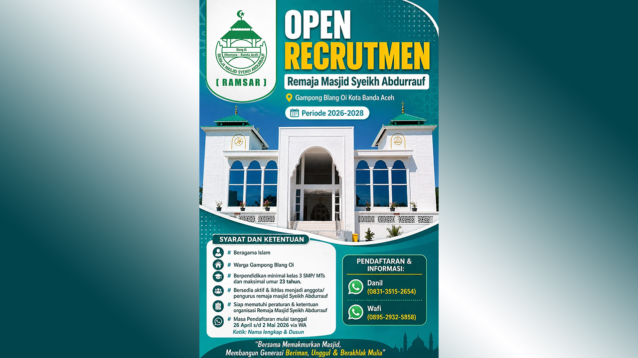 OPEN RECRUITMEN REMAJA MASJID SYEIKH ABDURRAUF GAMPONG BLANG OI