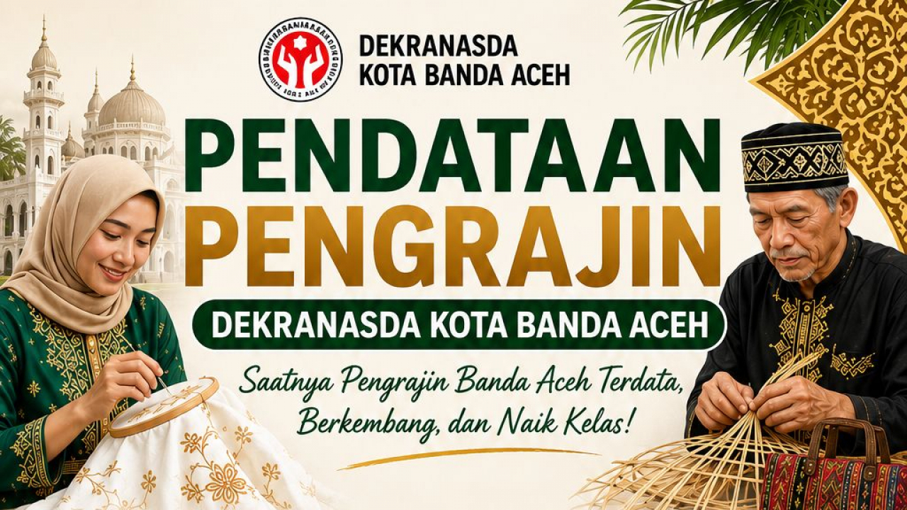 PENDATAAN PENGRAJIN DEKRANASDA KOTA BANDA ACEH