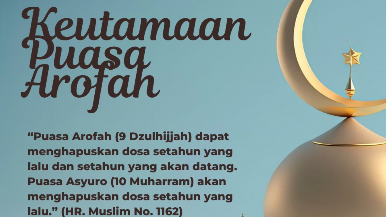 WAKTU DAN KEUTAMAAN PUASA AROFAH