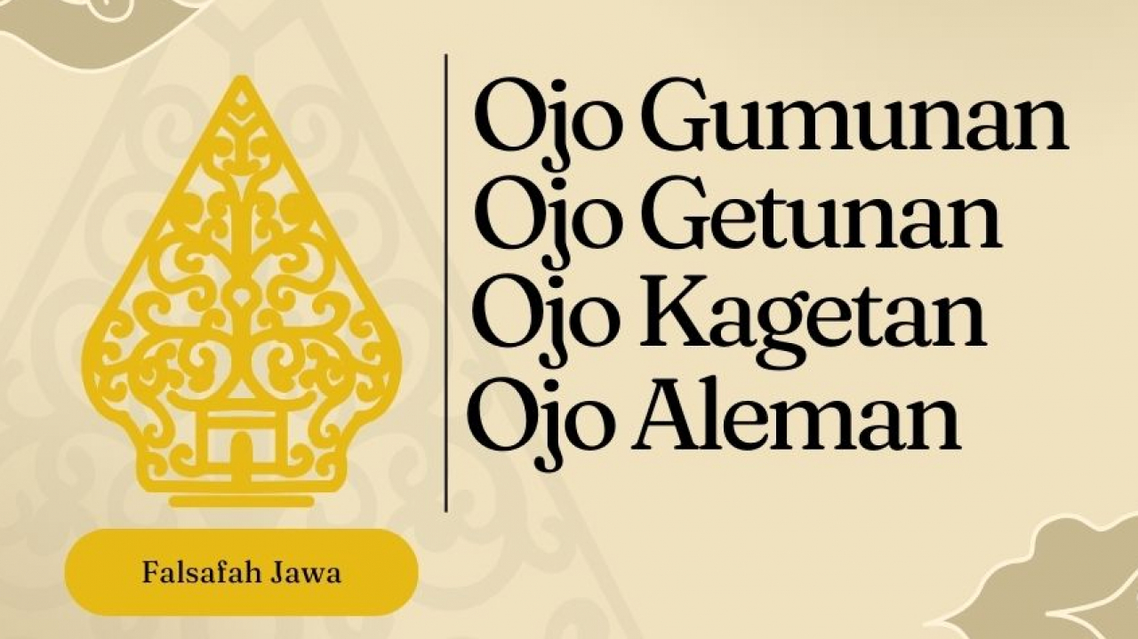 OJO GUMUNAN, OJO GETUNAN, OJO KAGETAN, OJO ALEMAN
