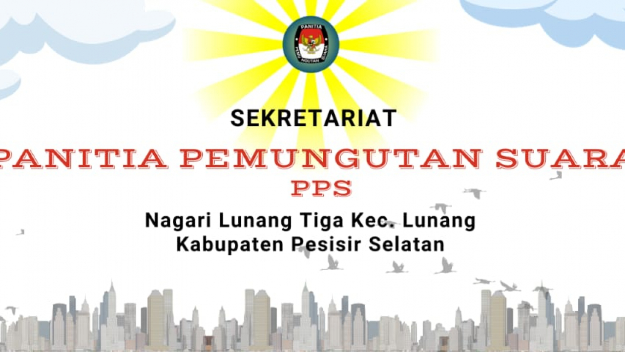 JADWAL PEMBENTUKAN KPPS NAGARI LUNANG TIGA