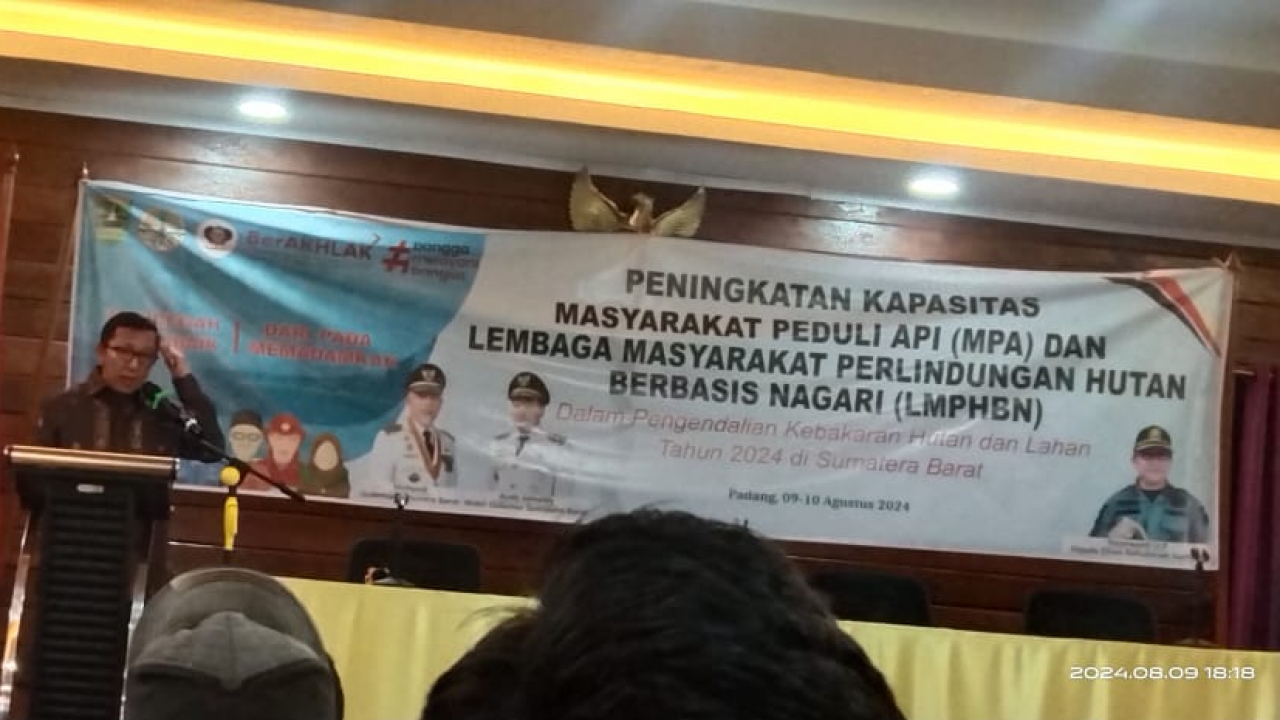 PENINGKATAN KAPASITAS MASYARAKAT PEDULI API (MPA) DAN LEMBAGA MASYARAKAT PEDULI HUTAN BERBASIS NAGARI (LMPHBN)