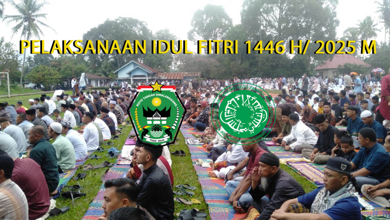 Pelaksanaan Sholat Hari Raya Idul Fitri 1446 H / 2025 M di Nagari Koto Tangah Simalanggang