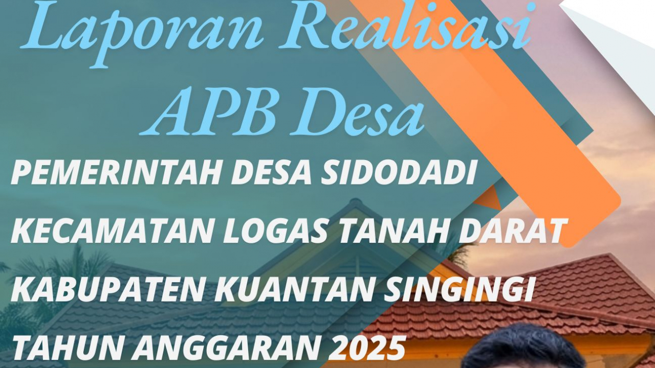 Laporan Realisasi APBDesa Sidodadi Tahun Anggaran 2025