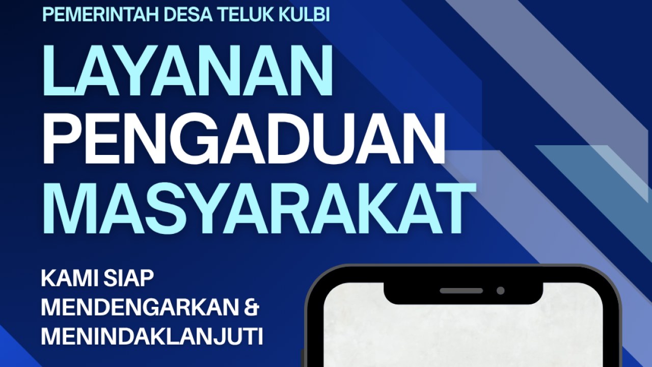 Layanan Pengaduan Masyarakat Desa Teluk Kulbi