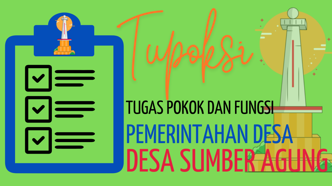 Tugas Pokok dan Fungsi Pemerintah Desa SUmber Agung