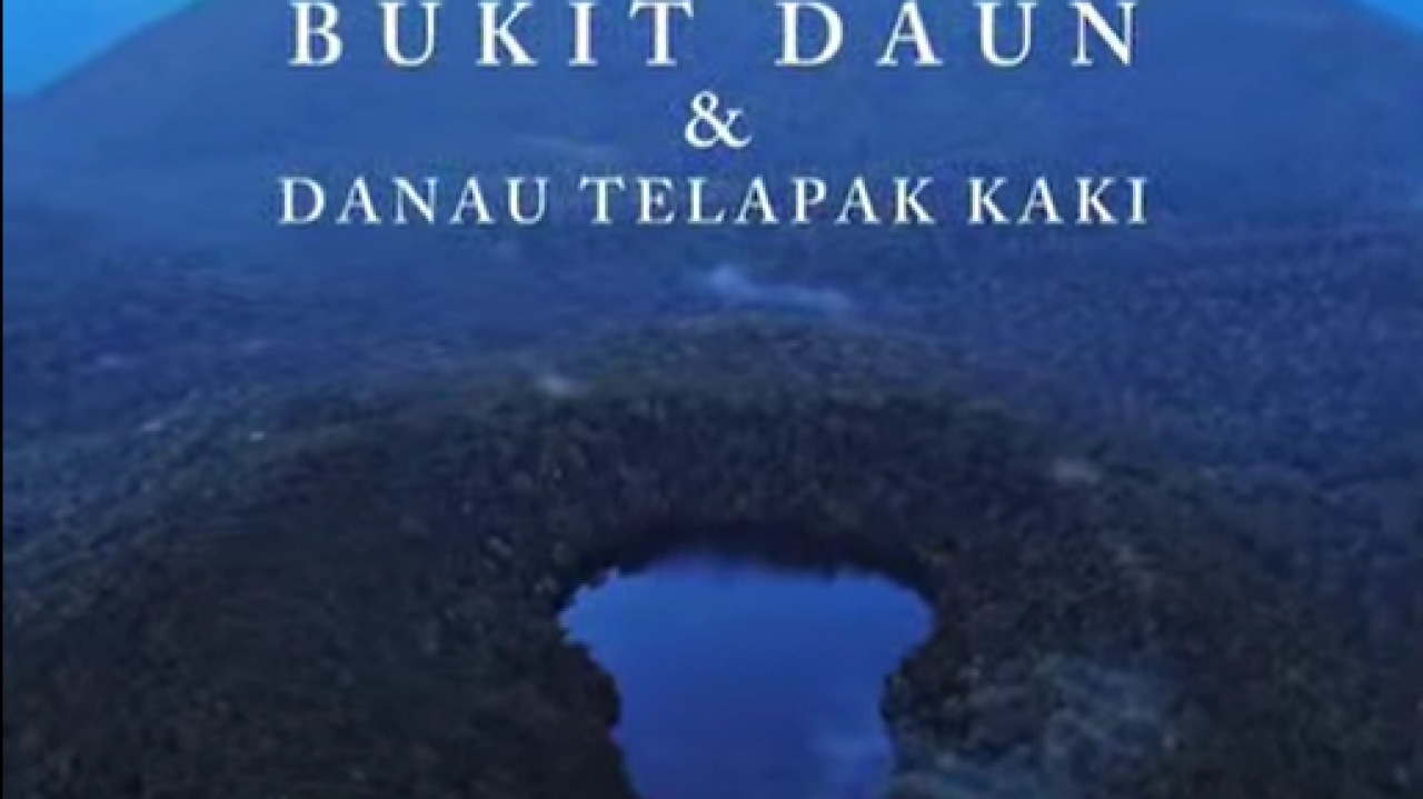 Mendaki Bukit Daun: Menjelajahi Keindahan Danau Telapak Kaki