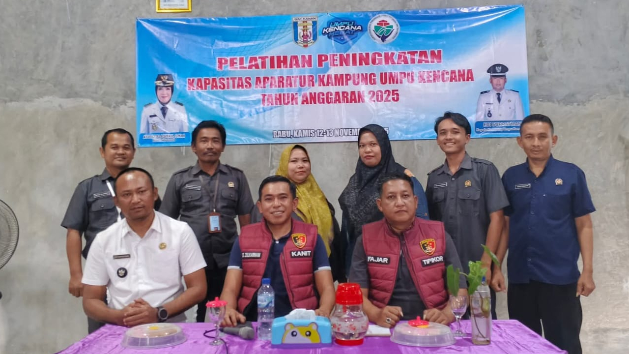 Pelatihan Peningkatan Kapasitas Aparatur Kampung Umpu Kencana Tahun Anggaran 2025 Resmi Dilaksanakan