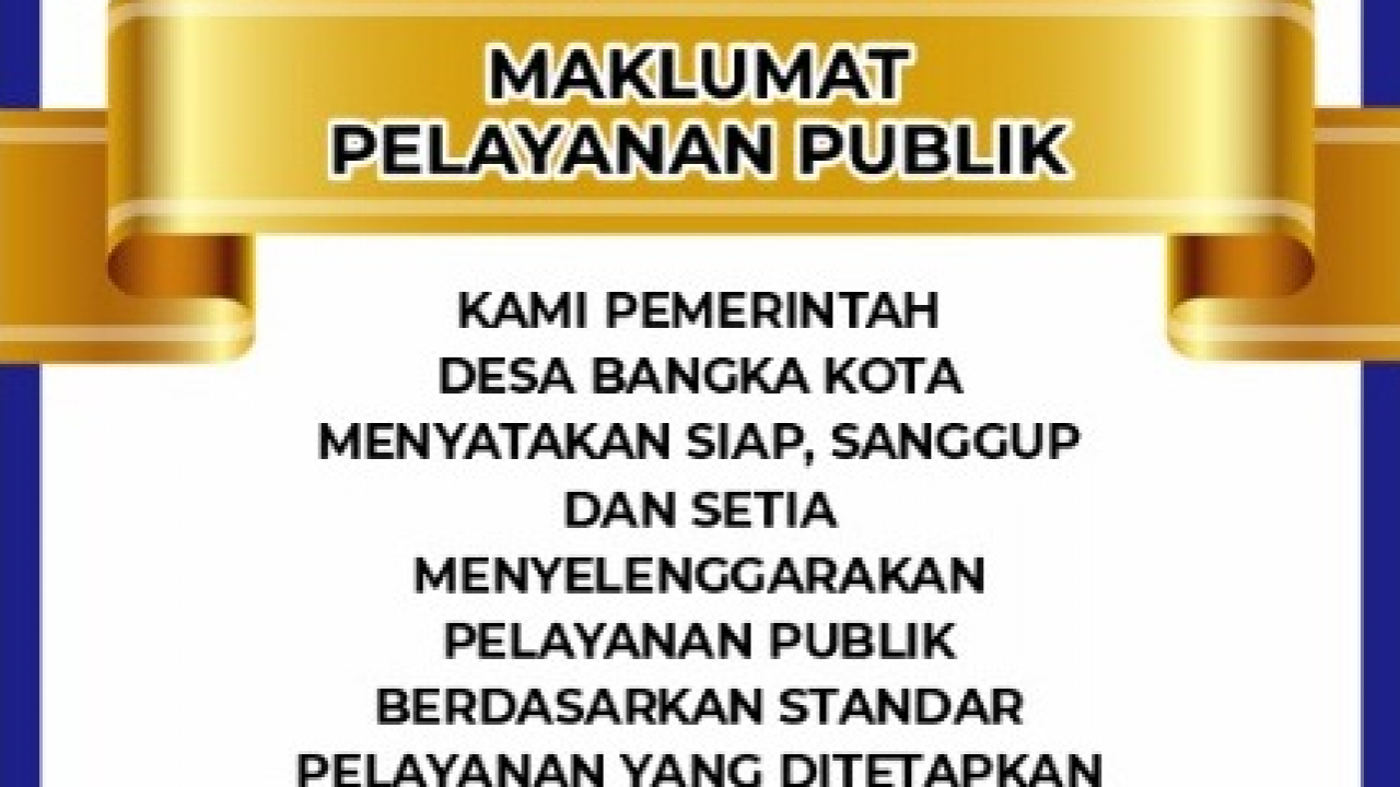 MAKLUMAT PELAYANAN PUBLIK