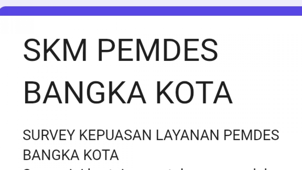 SURVEY KEPUASAN MASYARAKAT TERHADAP LAYANAN PEMERINTAH DESA BANGKA KOTA