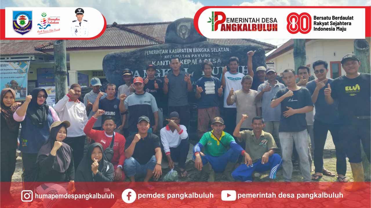 Gotong Royong di Desa Pangkal Buluh: Mewujudkan Lingkungan Bersih, Nyaman, dan Sehat