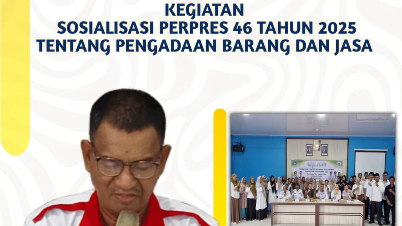 Kegiatan Sosialisasi Perpres 46 Tahun 2025 Tentang Pengadaan Barang dan Jasa
