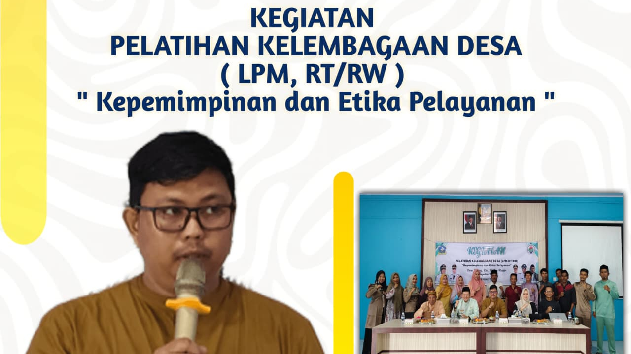 PELATIHAN KELEMBAGAAN DESA (LPM,RT/RW) “Kepemimpinan dan Etika Pelayanan”