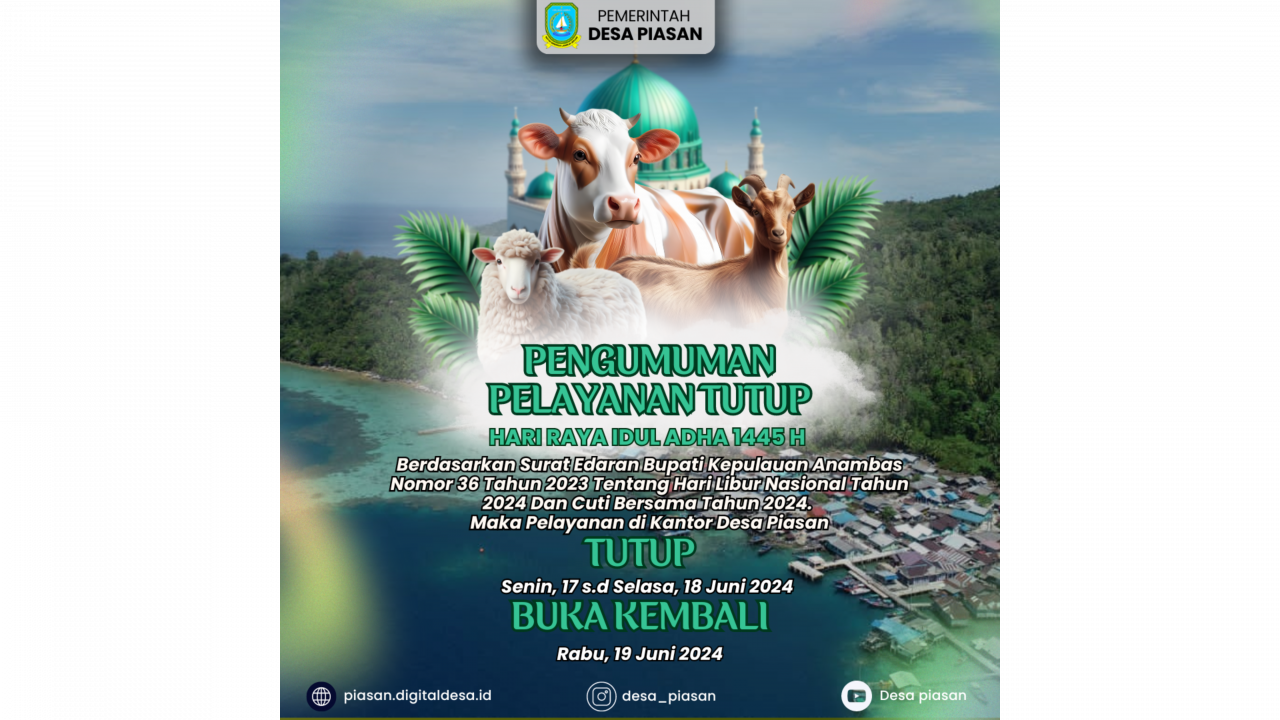 PENGUMUMAN TUTUP PELAYANAN KANTOR DESA PIASAN DALAM RANGKA MENYAMBUT HARI RAYA IDUL ADHA 1445 H / 2024 M