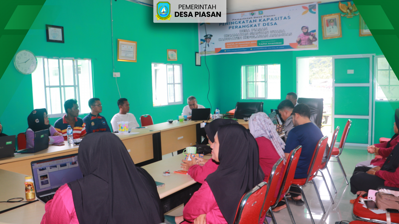Peningkatan Kapasitas Perangkat Desa dan BPD Tahun Anggaran 2024 di Desa Piasan