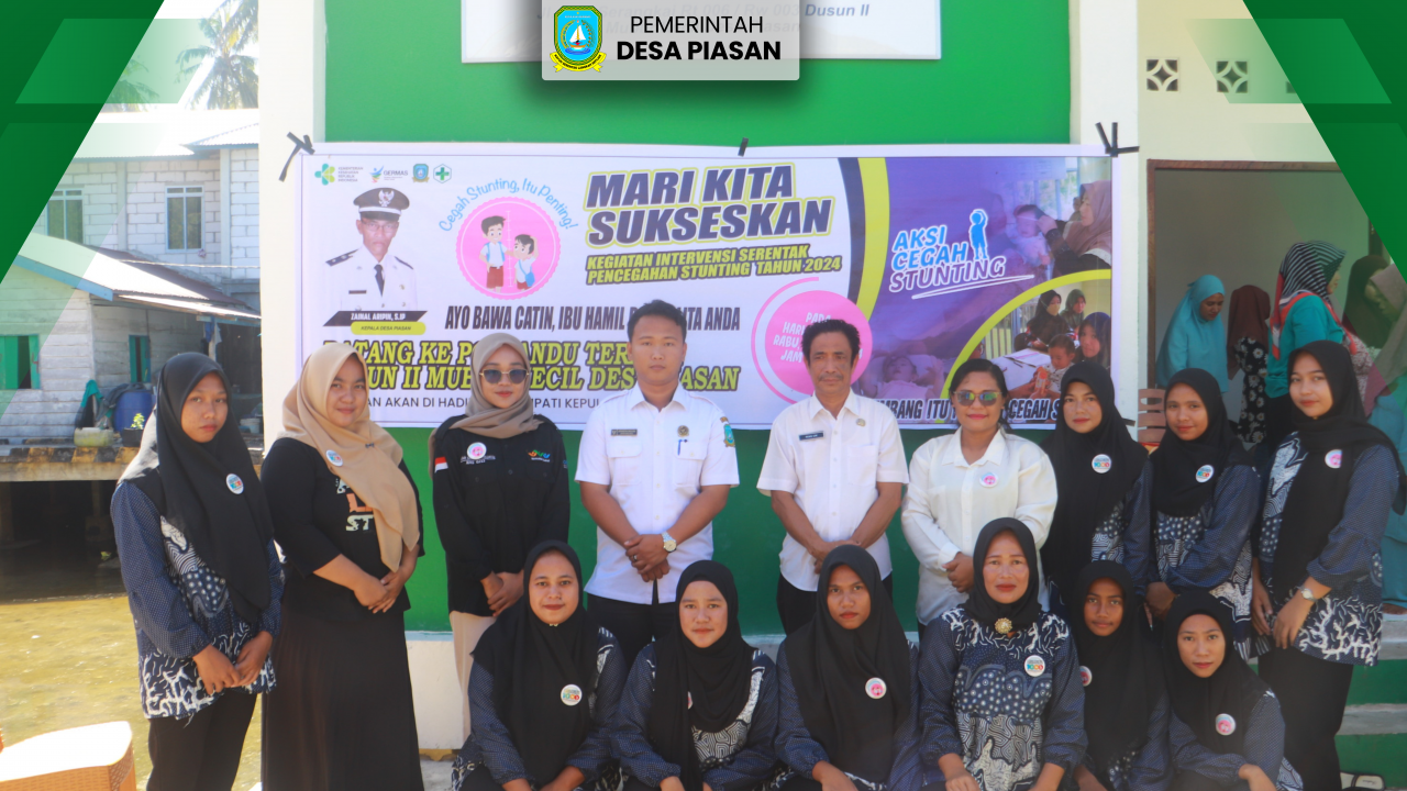 Intervensi Serentak untuk Pencegahan Stunting Membuat Terobosan di Desa Piasan