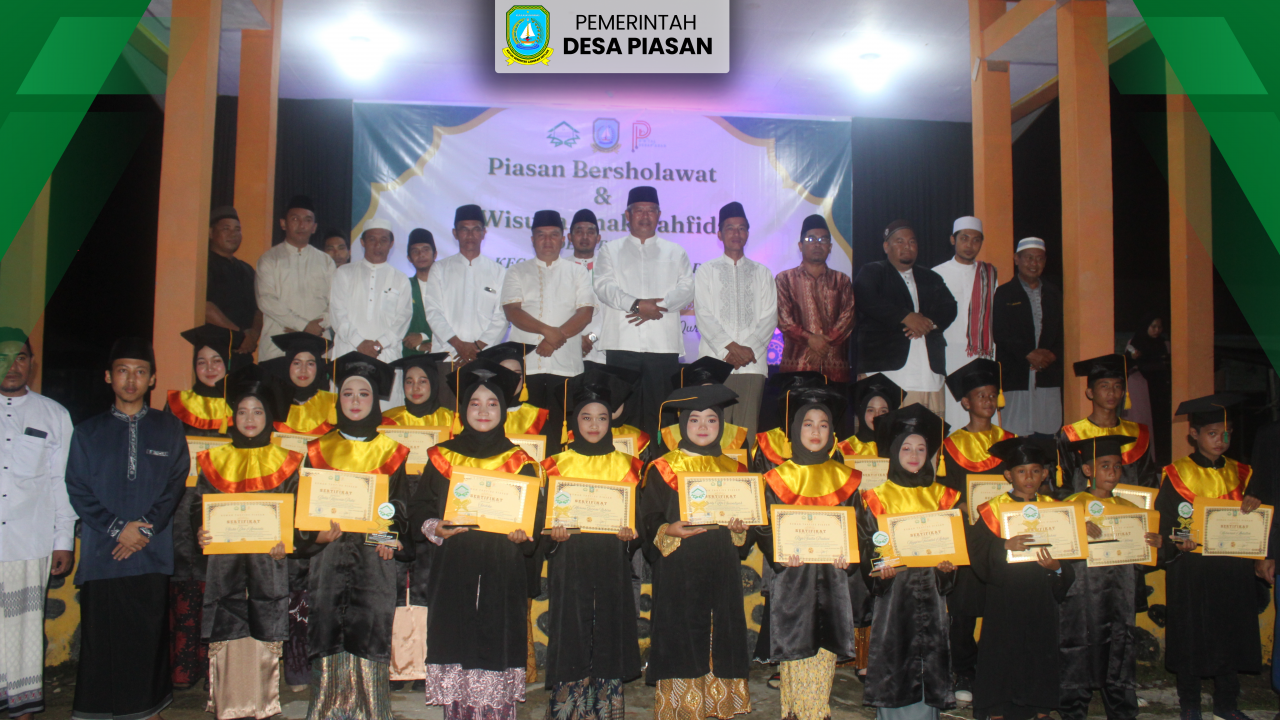 Kegiatan PHBI Piasan Bersholawat dan Wisuda Anak Rumah Tahfidz Desa Piasan Kecamatan Siantan Utara Kabupaten Kepulauan Anambas