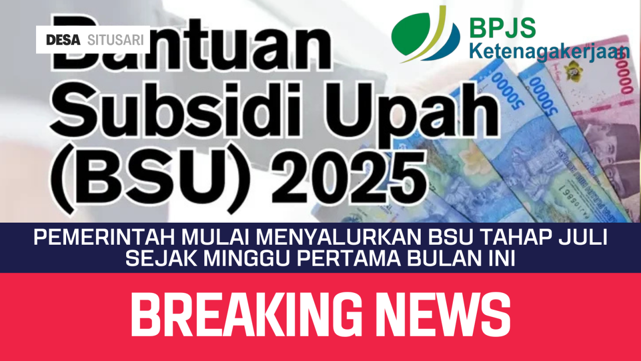 Pemerintah mulai menyalurkan BSU tahap Juli sejak minggu pertama bulan ini