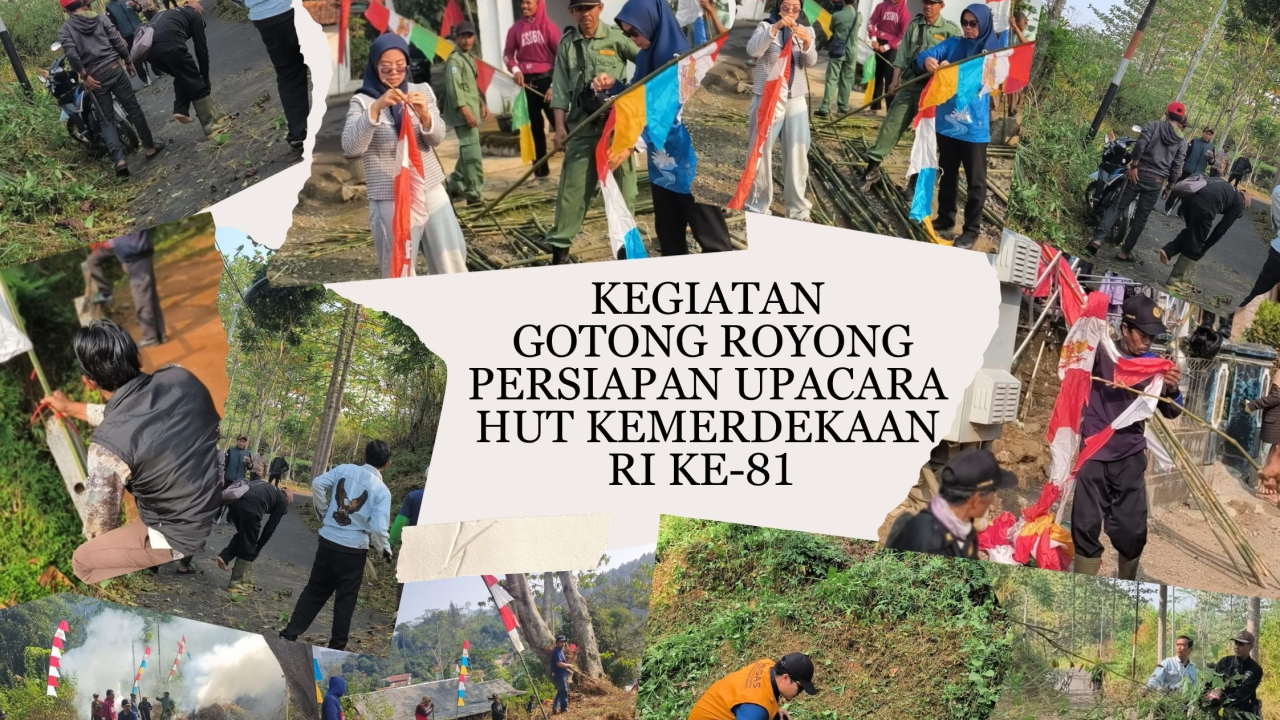 Kegiatan Gotong Royong Persiapan Upacara HUT Kemerdekaan RI Ke-81