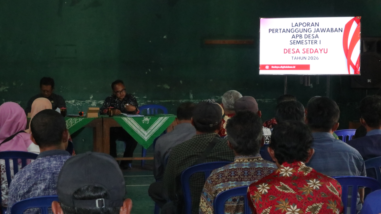 Laporan Realisasi Pelaksanaan APBDes Semester I Tahun Anggaran 2026 Disampaikan kepada Masyarakat Desa Sedayu