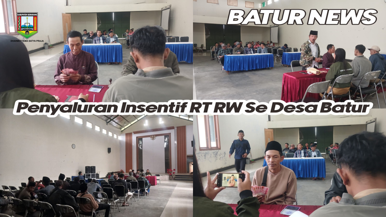 PENYALURAN INSENTIF RT RW SE DESA BATUR