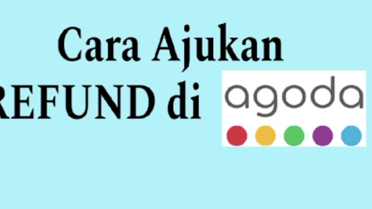 Cara Refund Pesanan Agoda Lewat aplikasi terbaru