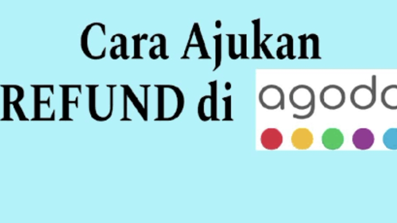 Cara Refund Pesanan Agoda Non Refundable