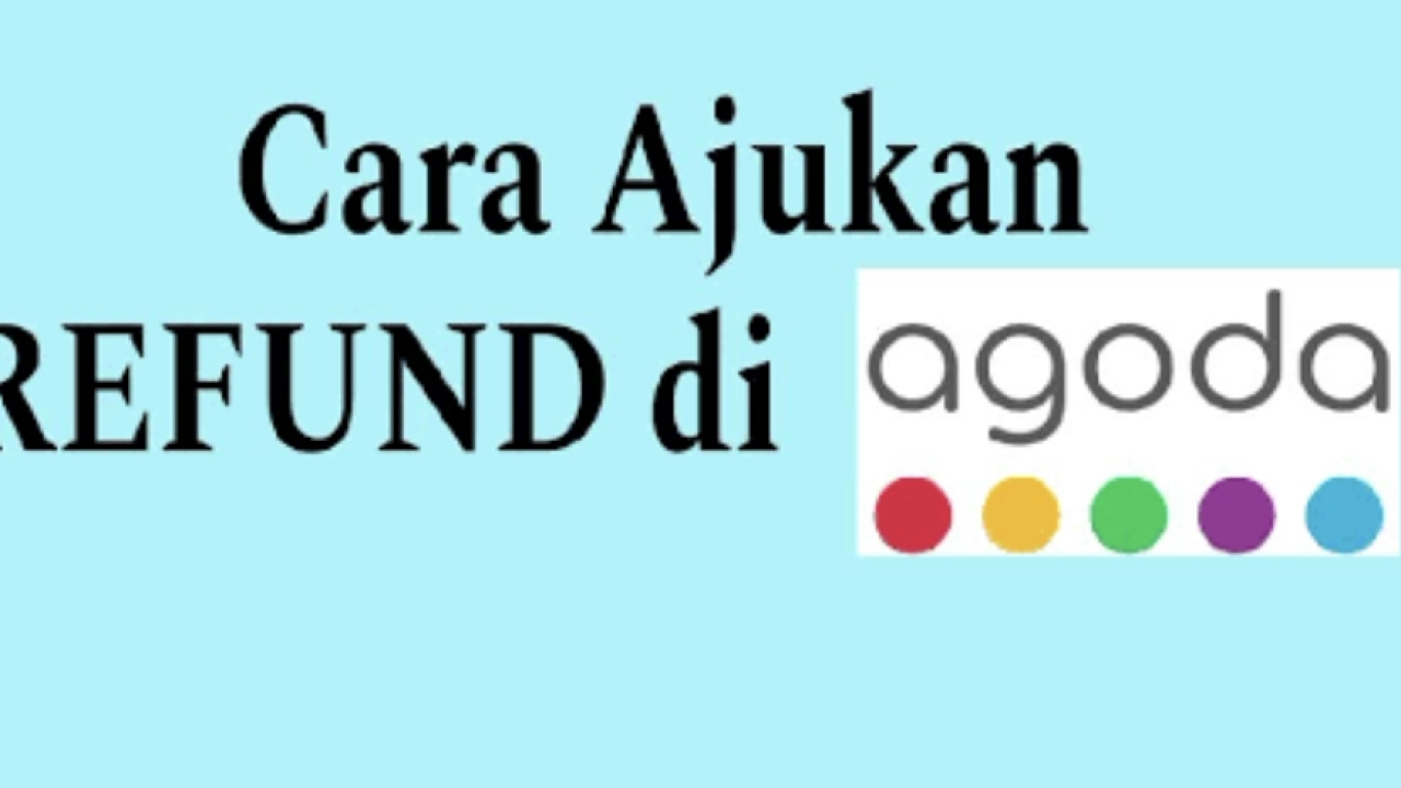 Kebijakan | Refund Pesanan di Agoda