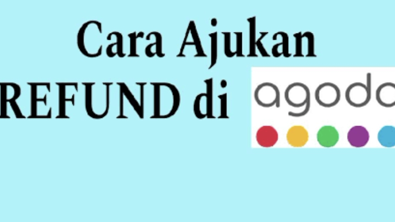 Cara Refund Pesanan Agoda jika salah input tanggal