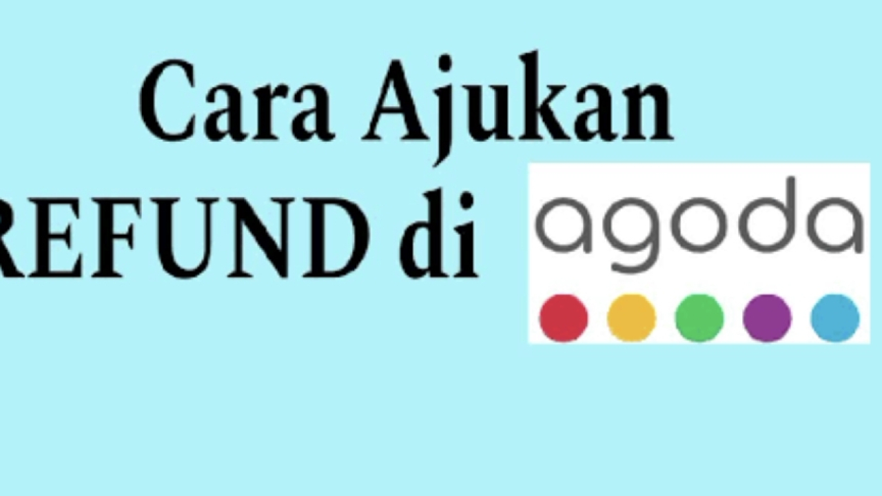Cara refund pesanan di agoda  Panduan Lengkap