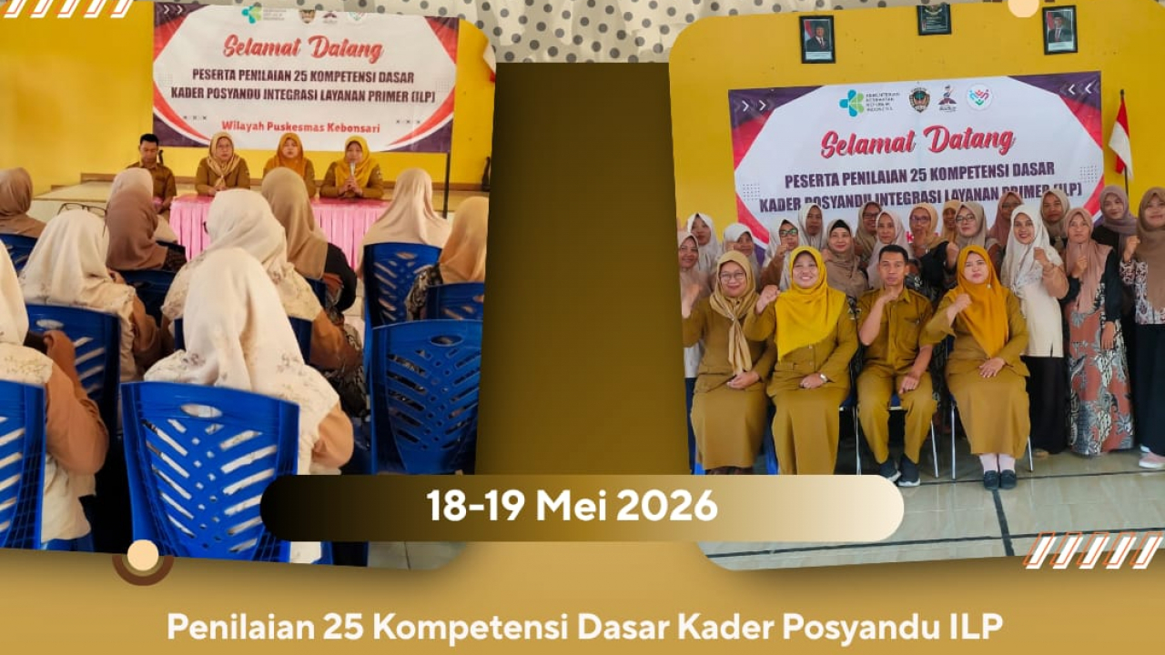 Penilaian 25 Kompetensi Dasar Kader Posyandu Integrasi Layanan Primer (ILP)