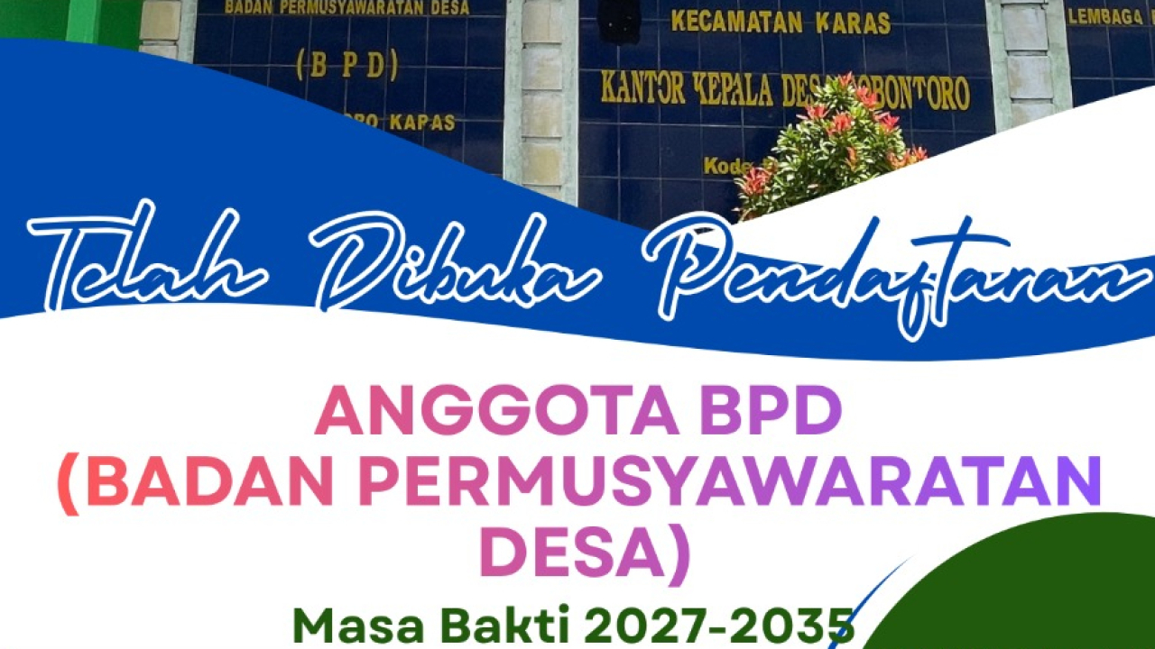 DIBUKA PENDAFTARAN ANGGOTA BPD DESA SOBONTORO MASA 2027 - 2035