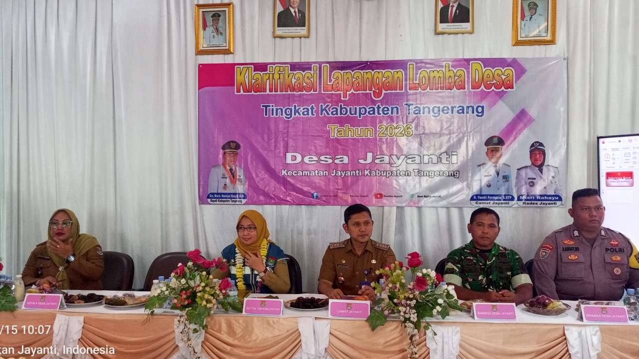 DESA JAYANTI MELAKSANAKAN VERIFIKASI DATA DAN LAPANGAN OLEH TIM PENILAI LOMBA DESA