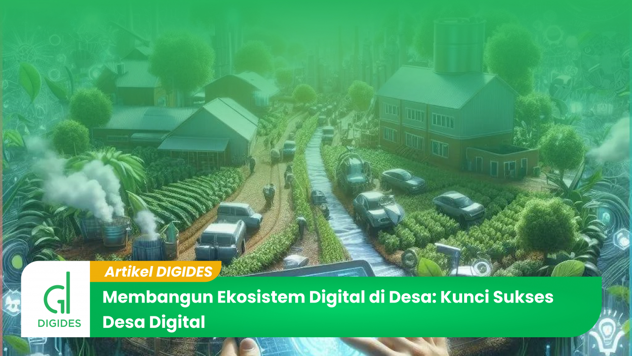 Membangun Ekosistem Digital di Desa: Kunci Sukses Desa Digital