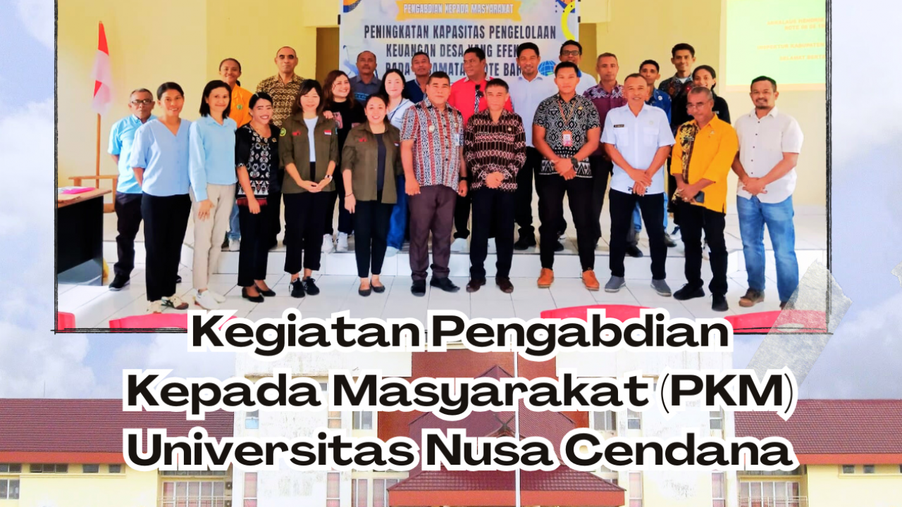 Peningkatan Kapasitas Pengelolaan Keuangan Desa di Kecamatan Rote Barat melalui Kegiatan PKM Universitas Nusa Cendana