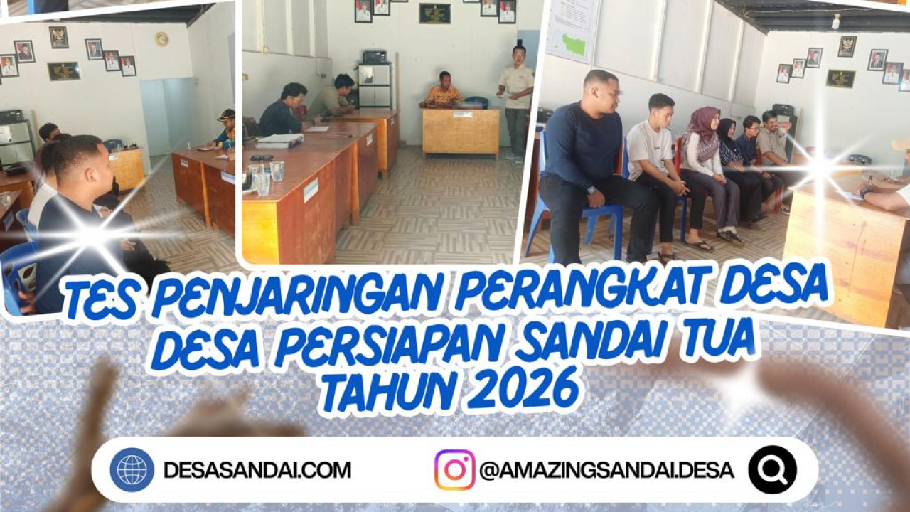 Penjaringan Perangkat Desa Sandai Tua 2026: Persiapan Matang