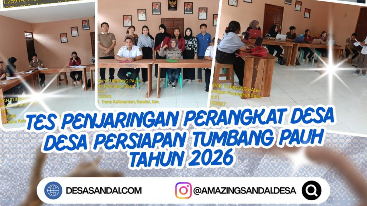 TES PENJARINGAN PERANGKAT DESA PERSIAPAN TUMBANG PAUH TAHUN 2026