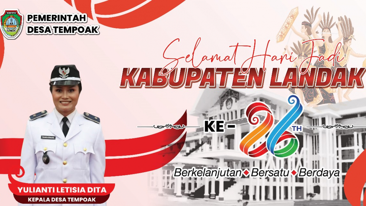 Kepala Desa Tempoak Ucapkan Selamat Hari Jadi ke-26 Kabupaten Landak: Berkelanjutan, Bersatu, Berdaya