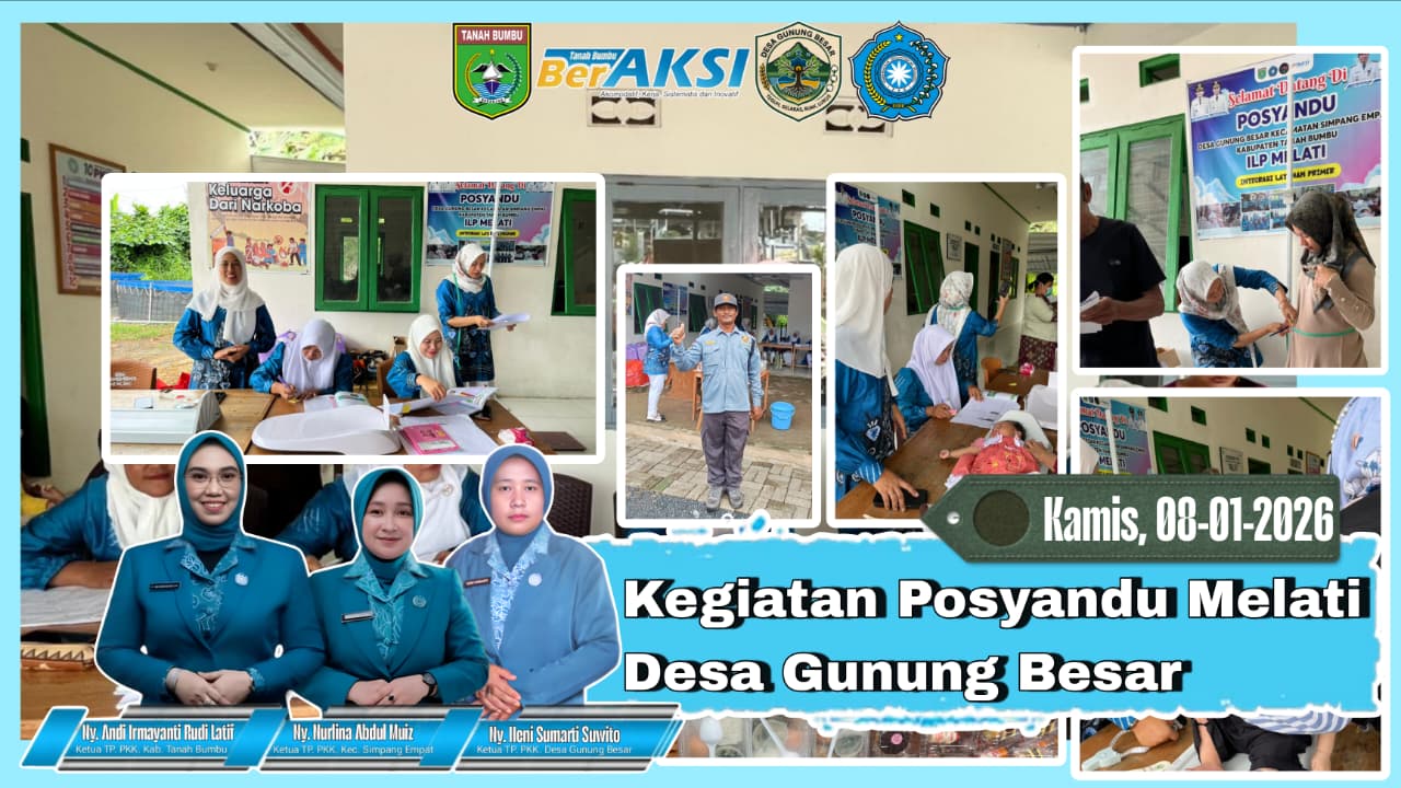Posyandu Melati Desa Gunung Besar Rutin Digelar, Wujud Kepedulian Desa terhadap