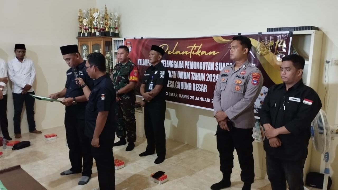 PELANTIKAN ANGGOTA KPPS (KELOMPOK PENYELENGGARAAN PEMUNGUTAN SUARA) DESA GUNUNG BESAR