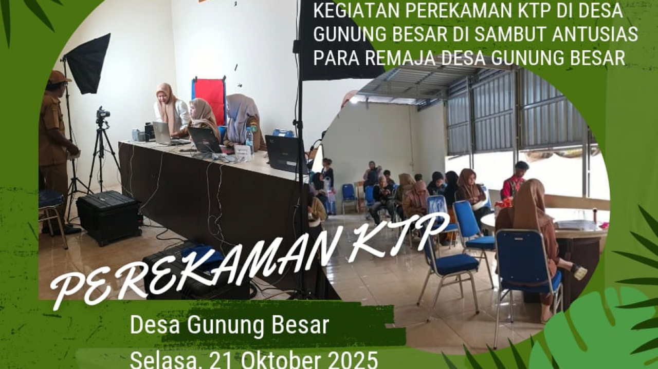 KEGIATAN PEREKAMAN KTP DINAS KEPENDUDUKAN DAN CATATAN SIPIL DI GUNUNG BESAR DI SAMBUT ANTUSIAS OLEH WARGA