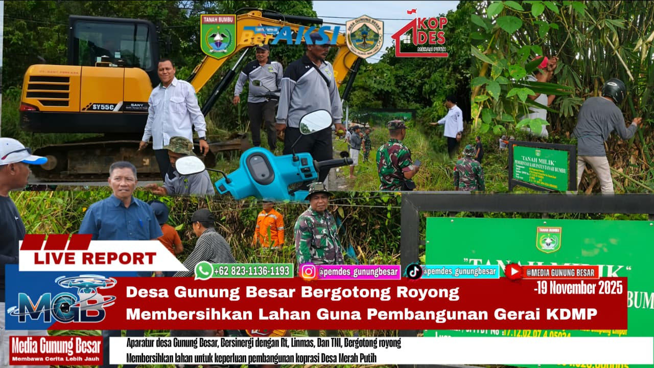 DESA GUNUNG BESAR BESARMA TNI BERGOTONG ROYONG MEMBERSIHKAN LAHAN GUNA PEMBANGUNAN KDMP