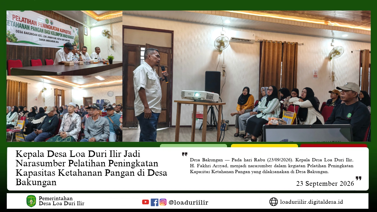 KEPALA DESA LOA DURI ILIR JADI NARASUMBER PELATIHAN PENINGKATAN KAPASITAS KETAHANAN PANGAN DI DESA BAKUNGAN