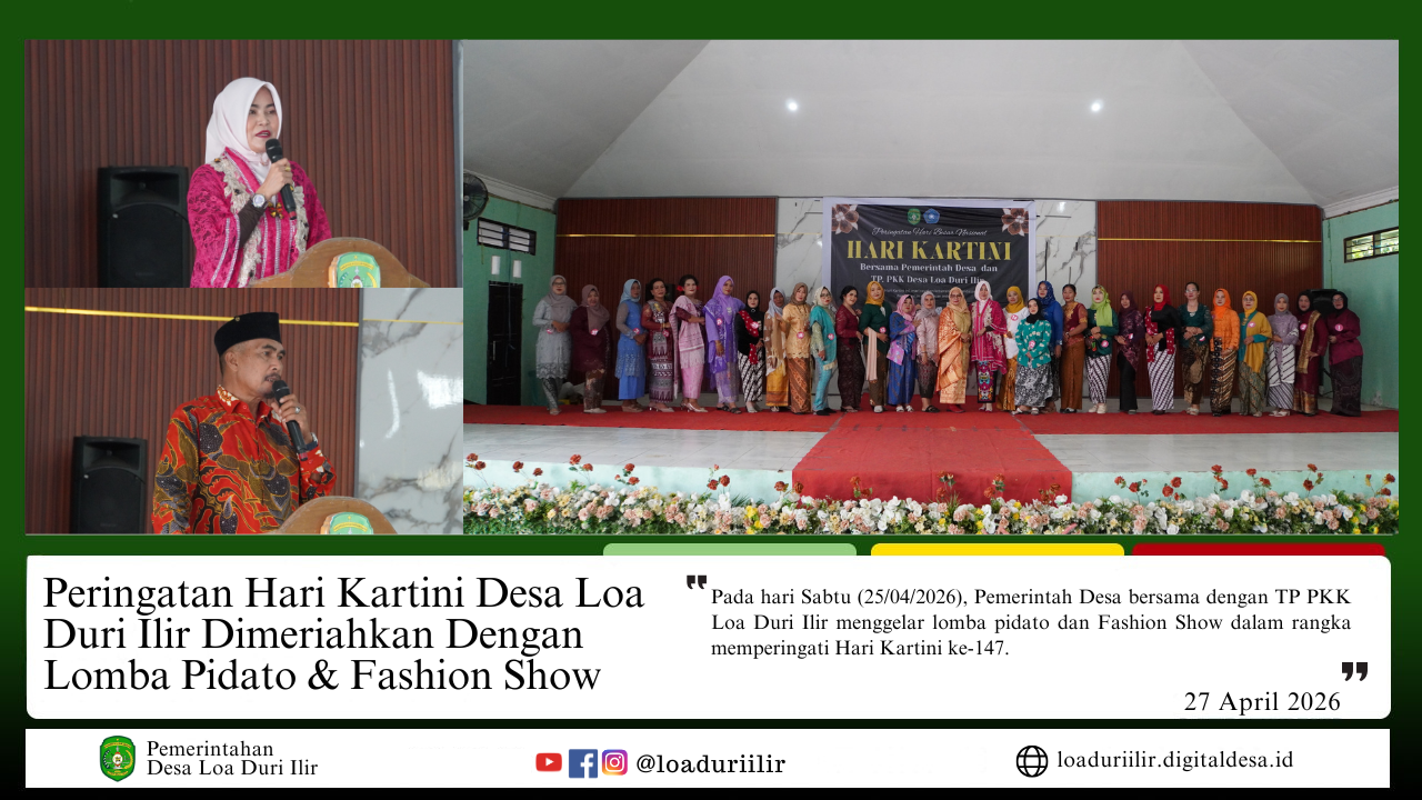 PERINGATAN HARI KARTINI DESA LOA DURI ILIR DIMERIAHKAN DENGAN LOMBA PIDATO & FASHION SHOW