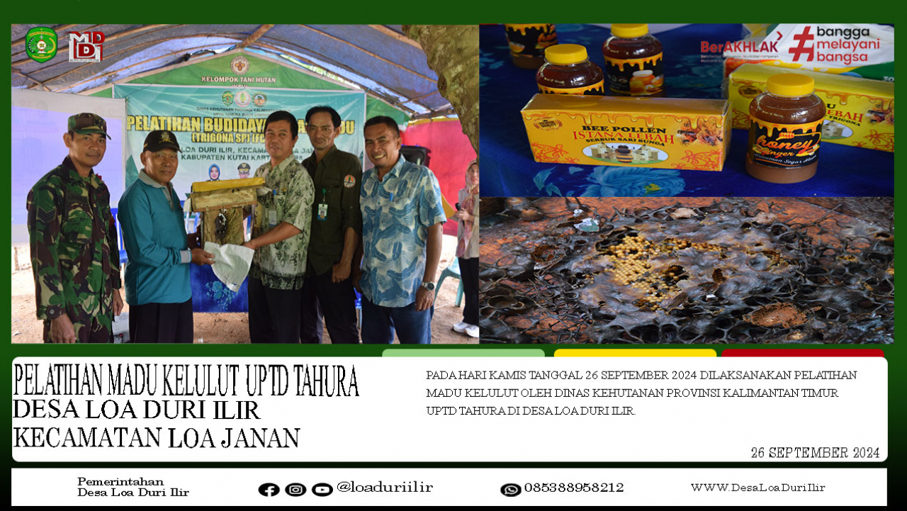 PELATIHAN MADU KELULUT OLEH DINAS KEHUTANAN PROVINSI KALIMANTAN TIMUR UPTD TAHURA DI DESA LOA DURI ILIR